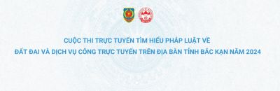 Cuộc thi trực tuyến “Tìm hiểu pháp luật về đất đai và dịch vụ công trực tuyến trên địa bàn tỉnh Bắc Kạn năm 2024”